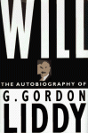 Will: The Autobiography of G. Gordon Liddy - G. Gordon Liddy