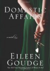 Domestic Affairs (audio cd) - Eileen Goudge