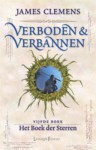 Het Boek der Sterren (Verboden & Verbannen, #5) - James Clemens, Karin Schuitemaker