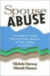 Spouse Abuse: Assessing & Treating Battered Women, Batterers, & Their Children - Michele Harway