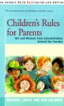 Children's Rules for Parents: Wit and Wisdom from Schoolchildren Around the Country - Michael Laser, Ken Goldner, Irene Trivas