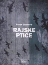 Rajske ptice - Neven Ušumović