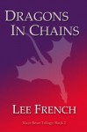 Dragons In Chains (Maze Beset) - Lee French