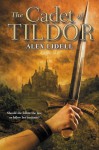 The Cadet of Tildor - Alex Lidell