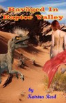 Ravaged In Raptor Valley (Dinosaur Erotica) - Katrina Reed