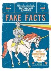 Uncle John's Bathroom Reader Fake Facts: Really Unbelievable . . . Because They're Not Real - Bathroom Readers' Institute