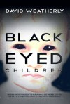 The Black Eyed Children - David Weatherly, Nick Redfern