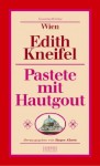 Pastete mit Hautgout - Edith Kneifl