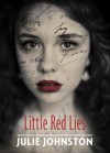 Little Red Lies - Julie Johnston