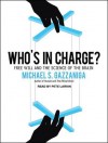 Who's in Charge?: Free Will and the Science of the Brain - Michael S. Gazzaniga, Pete Larkin