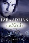 Il bacio immortale (La stirpe di Mezzanotte) (Italian Edition) - Lara Adrian, Laura Bortoluzzi