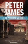 De perfecte moord - Peter James, Lia Belt