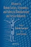 Advances in Human Factors, Ergonomics, and Safety in Manufacturing and Service Industries - Waldemar Karwowski