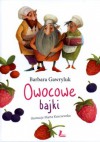 Owocowe bajki - Barbara Gawryluk