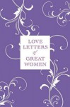 Love Letters of Great Women - Ursula Doyle