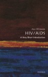 HIV/AIDS: A Very Short Introduction (Very Short Introductions) - Alan Whiteside