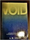 The Void: A Psychodynamic Investigation of the Relationship Between Mind and Space - A.H. Almaas