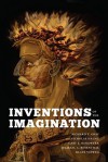 Inventions of the Imagination: Romanticism and Beyond - Richard T. Gray, Nicholas Halmi, Gary J. Handwerk