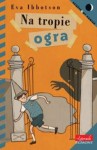 Na tropie ogra - Eva Ibbotson