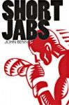 Short Jabs - John Bennett