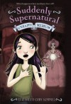 Suddenly Supernatural: Unhappy Medium - Elizabeth Cody Kimmel