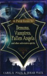 A Field Guide to Demons, Vampires, Fallen Angels and Other Subversive Spirits - Carol K. Mack