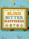 Blind Bitter Happiness - Adam Mars-Jones