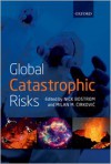 Global Catastrophic Risks - Nick Bostrom, Milan M. Cirkovic, Martin J. Rees