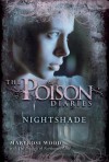 The Poison Diaries: Nightshade - Maryrose Wood, The Duchess Of Northumberland