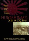 Hiroshima's Shadow - Kai Bird, Lawrence Lifschultz