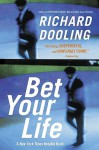 Bet Your Life - Richard Dooling