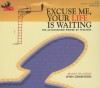 Excuse Me, Your Life Is Waiting: The Astonishing Power of Feelings - Lynn Grabhorn