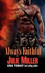 Always Faithful - Julie Miller