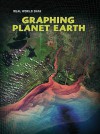 Graphing Planet Earth (Real World Data) - Elizabeth Miles, Andrew Solway, Sarah Medina