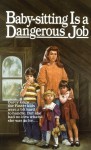 Baby-Sitting Is a Dangerous Job - Willo Davis Roberts