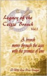 Legacy of the Celtic Brooch Vol 1 - Tarah Scott, Sarita Leone, Karyna Da Rosa, Marty Kindall Chester