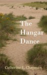 The Hangar Dance - Catherine E. Chapman