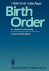 Birth Order: Its Influence on Personality - Cecile Ernst, Jules Angst, M. Bleuler