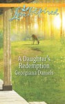 A Daughter's Redemption - Georgiana Daniels