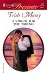 A Virgin for the Taking (Mills & Boon Modern) (Ruthless - Book 7) - Trish Morey