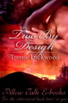 Two By Design - Tressie Lockwood