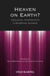 Heaven on Earth: Theological Interpretation in Ecumenical Dialogue (Directions in Modern Theology) - Hans Boersma, Matthew Levering