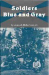 Soldiers Blue And Gray - James I. Robertson Jr.