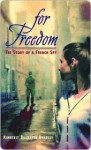 For Freedom: The Story of a French Spy - Kimberly Brubaker Bradley