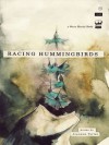 Racing Hummingbirds - Jeanann Verlee