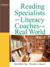 Reading Specialists and Literacy Coaches in the Real World (3rd Edition) - MaryEllen Vogt, Brenda A. Shearer