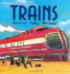 Trains: Steaming! Pulling! Huffing! - Patricia Hubbell, Megan Halsey, Sean Addy