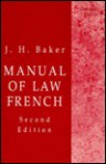 Manual Of Law French - John Hamilton Baker