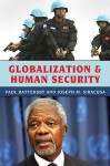 Globalization and Human Security - Paul Battersby, Joseph M. Siracusa, BATTERSBY/SIRACUSA