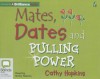 Mates, Dates and Pulling Power - Cathy Hopkins